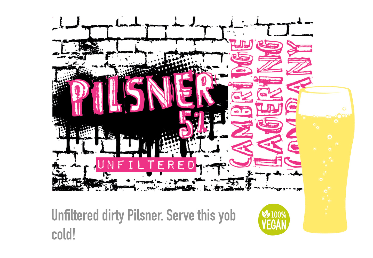 Unfiltered Pilsner 5% suitable for vegans 